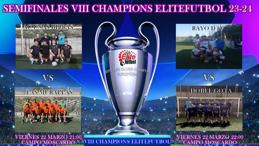 SEMIFINALES VIII CHAMPIONS ELITEFUTBOL